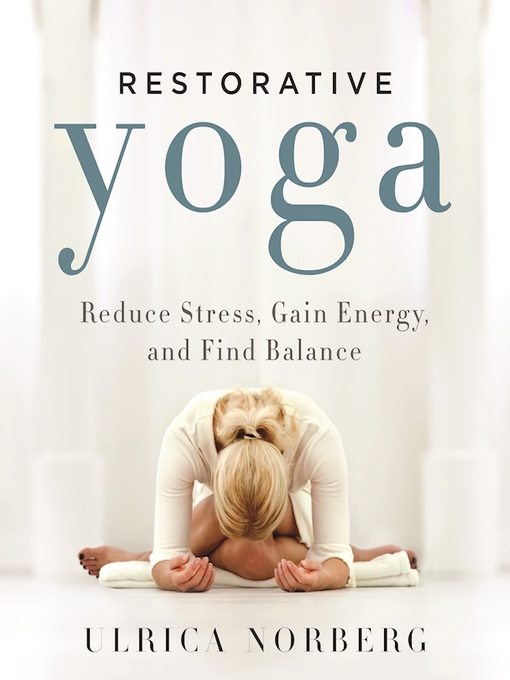 Title details for Restorative Yoga by Ulrica Norberg - Available